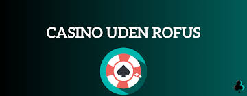 Find Det Bedste Casino Uden Rufus 1044380941