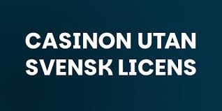 Casino Utan Svensk Licens - Fördelar och Risker 2029854785 Casino Utan Svensk Licens - Fördelar och Risker 2029854785