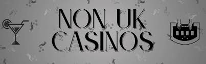 Exploring Non UK Licensed Casinos The Alternative Gaming Experience -1570702901