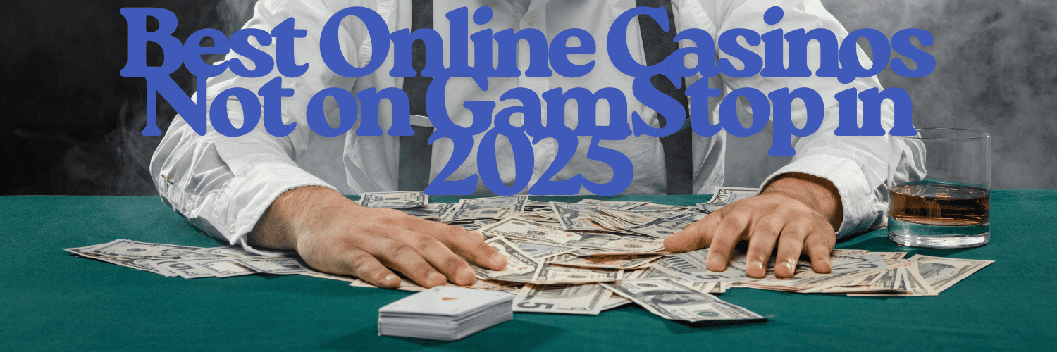 Exploring the World of UK Casinos Not Registered with GamStop