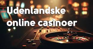 Udenlandske Casinoer Uden ROFUS Fordele og Ulemper
