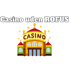 Find Dine Favorit Online Casinoer Uden ROFUS Find Dine Favorit Online Casinoer Uden ROFUS